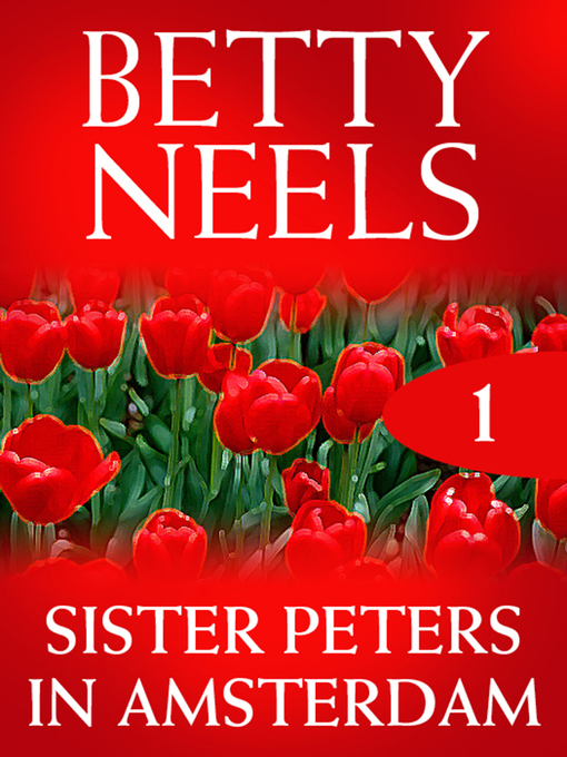 Title details for Sister Peters in Amsterdam by Betty Neels - Available